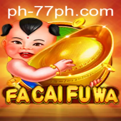 Exploring FaCaiFuWa: A Journey into the World of 77ph Gaming
